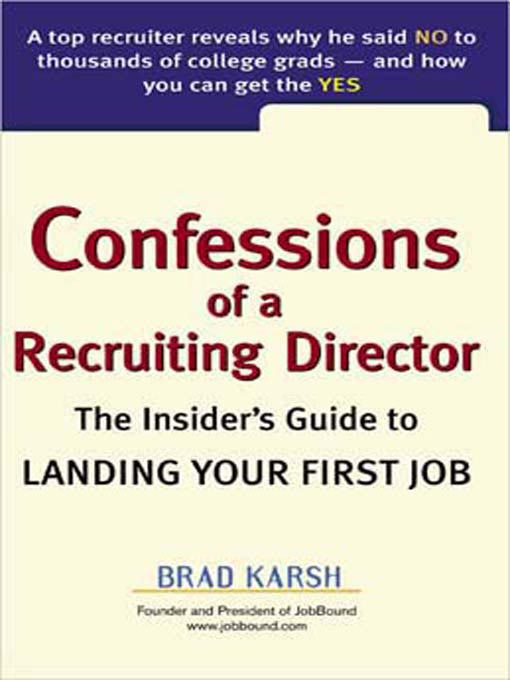 Title details for Confessions of a Recruiting Director by Brad Karsh - Available